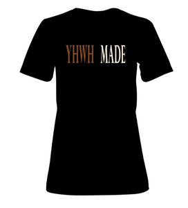 PRE-ORDER (YHWH MADE) (Women’s) T-Shirt